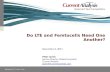 Do LTE and Femtocells Need One Another?
