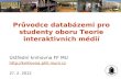 Informační vzdělávání pro: Teorie interaktivních médií