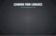 Learning from libraries