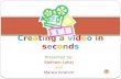 Creating a video in seconds
