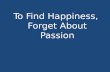 Rotaract 2012: To Find Happiness, Forget About Passion