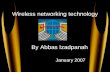 Wireless networking technology By Abbas Izadpanah