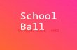 School ball