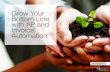 Grow Your Bottom Line with AP and Invoice Automation