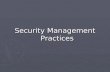 1. security management practices