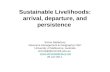 Sustainable Livelihoods: arrival, departure and persistence