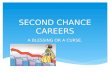 Second chance careers