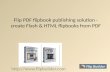 Flip PDF flipbook publishing solution - create Flash & HTML flipbook from PDF.