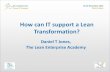 How IT can support a Lean Transformation? Daniel T Jones - European Lean IT Summit 2012