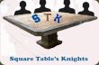 Square Table Knights
