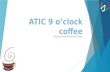 ATIC 9 o'clock coffee. October meeting