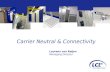 Connectivity lcl carrier_neutral_datacenter