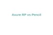 Axure RP vs Pencil