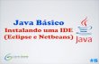 [Curso Java Básico] Aula 08: Instalando uma IDE (Eclipse e Netbeans) no Windows, Linux Ubuntu e MacOS