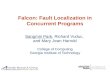 Falcon: Fault Localization in Concurrent Programs
