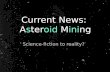 Science in the News - Asteroid Mining