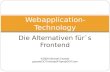 Webtechnologien für das Frontend & Javascribt( AJAX ) vs Flash( Flex )