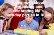 Know more about organizing and celebrating kid’s birthday parties in dubai
