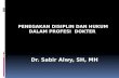 Penegakan disiplin dan hukum profesi dokter  dr. sabir