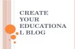 Create your educational blog session1