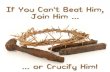 090301   Beat Him, Join Him, Or Crucify Him 01 Get In Or Get Out