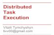 Distributed Task Execution