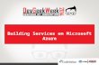 Building services running on Microsoft Azure