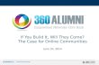 HighEdWeb Conference; 360Alumni Presentation: If You Build It, Will They Come? The Case for Online Alumni Communities
