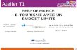 Atelier T1 - La performance e-tourisme avec un budget limité - Salon e-tourisme Voyage en Multimédia