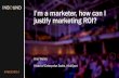 I'M A MARKETER, HOW CAN I JUSTIFY MARKETING ROI [INBOUND 2014]