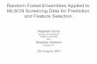 Random Forest Ensembles Applied to MLSCN Screening Data for Prediction and Feature Selection