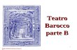 7 Storia Della Scenografia, Il Barocco, Parte B