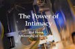 The Power of Intimacy