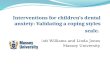 Interventions for children’s dental anxiety: Validating a coping styles scale