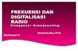 Pert. 5 frekwensi dan digitalisai radio