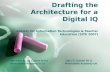 Drafting the Architecture for a Digital IQ