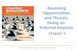 Assessing Opportunities and Threats : Doing an External Analysis