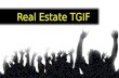 Real Estate TGIF may30 14