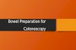 Bowel Preparation for Colonoscopy