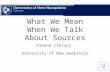 What We Mean When We Talk About Sources