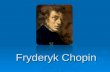 Fryderyk  Chopin