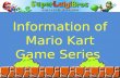 Information of all Mario Kart game series available at Super Luigi Bros
