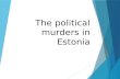 The political murders in estonia