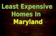 Least Expensive Houses in MD : Cheap Homes for Sale in Maryland