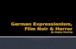 German expressionism, film noir & horror