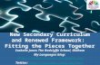 New secondary curriculum and repurposed framework knowsley15 april