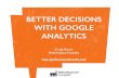 Better Business Decisions with Google Analytics