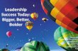Bigger better bolder leadership key slider