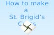 How to make a St Brigid's Cross