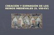 Tema 3 creación y expansión de los reinos medievales (